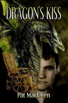 The Dragon's Kiss (Dragonflight, #1) - Pat MacEwen