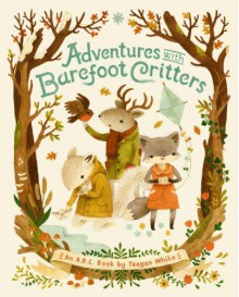 Adventures with Barefoot Critters - Teagan White