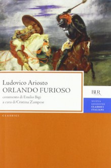 Orlando furioso - Ludovico Ariosto, Emilio Bigi, Cristina Zampese