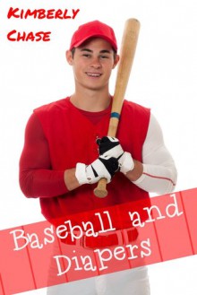 Baseball and Diapers (Gay ABDL Diaper Age Play) - Kimberly Chase