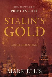 Stalin's Gold - Mark Ellis