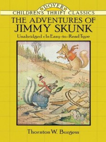 The Adventures of Jimmy Skunk (Dover Children's Thrift Classics) - Thornton W. Burgess