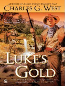 Luke's Gold - Charles G. West