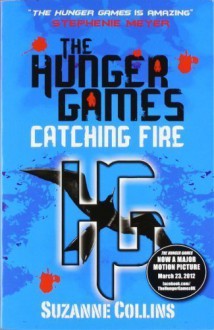 Catching Fire (Hunger Games, Book 2) by Collins, Suzanne 1st (first) Edition (2009) - Suzanne Collins