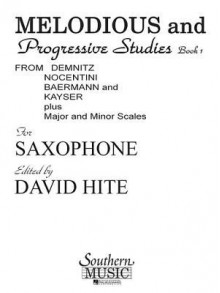 Melodious and Progressive Studies for Saxophone, Book 1 - David Hite