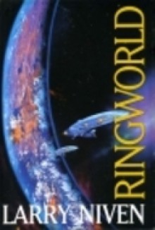 Ringworld (Ringworld series, Book 1) - Larry Niven