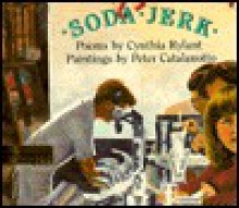 Soda Jerk - Cynthia Rylant, Peter Catalanotto