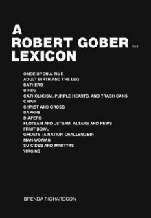 Robert Gover Lexicon - Robert Gober, Brenda Richardson