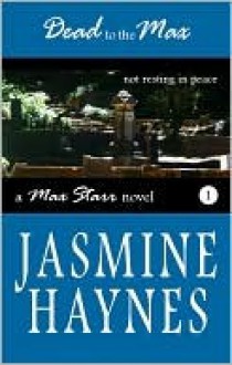 Dead to the Max - Jasmine Haynes