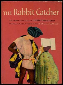 The Rabbit Catcher and Other Fairy Tales - Ludwig Bechstein, Randall Jarrell