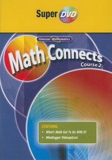 Math Connects: Concepts, Skills, and Problems Solving, Course 2, Super DVD - Glencoe/McGraw-Hill