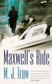 Maxwell's Ride - M.J. Trow