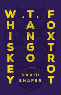 Whiskey Tango Foxtrot - David Shafer