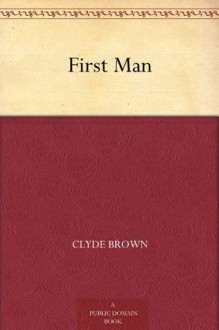 First Man - Clyde Brown