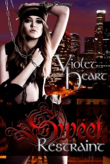 Sweet Restraint - Violet Heart