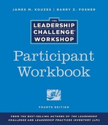 The Leadership Challenge Workshop, Participant Set - James M. Kouzes