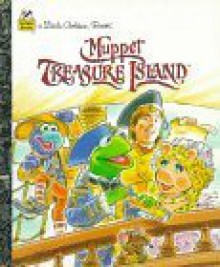 Muppet Treasure Island (Little Golden Book) - Tom Brannon, Ellen Weiss