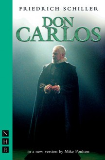 Don Carlos - Friedrich von Schiller, Mike Poulton