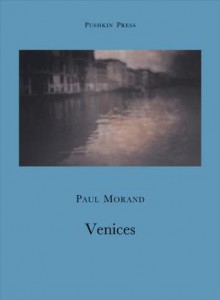 Venices - Paul Morand, Olivier Berggruen, Euan Cameron