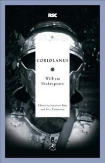 Coriolanus - Jonathan Bate, Eric Rasmussen, William Shakespeare