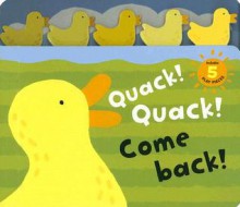 Quack! Quack! Come Back! - Dalmatian Press