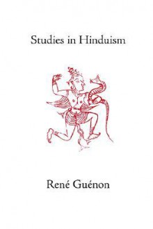 Studies in Hinduism - René Guénon, Henry D. Fohr