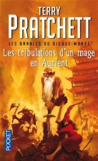 Les Tribulations d'un mage en Aurient - Terry Pratchett, Patrick Couton