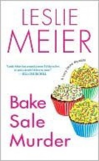 Bake Sale Murder (A Lucy Stone Mystery, #13) - Leslie Meier