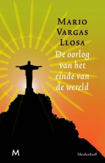 De oorlog van het einde van de wereld - Mariolein Sabarte Belacortu, Mario Vargas Llosa