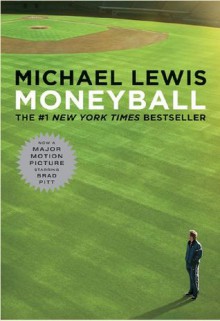 Moneyball: The Art of Winning an Unfair Game - Michael Lewis