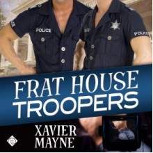 Frat House Troopers - Xavier Mayne, Peter Brooke