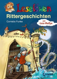 Leselöwen-Rittergeschichten - Cornelia Funke