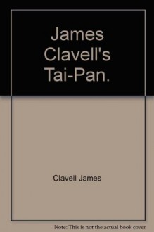 James Clavell's Tai-Pan. - James Clavell