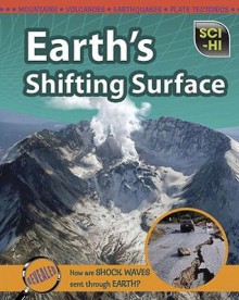 Earth's Shifting Surface (Sci Hi: Earth Science) - Robert Snedden