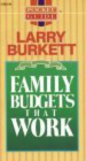 Family Budgets That Work - Larry Burkett