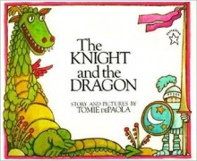 The Knight and the Dragon - Tomie dePaola