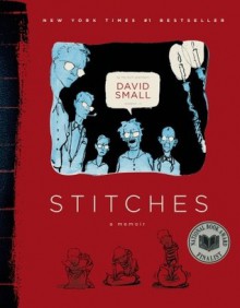 Stitches: A Memoir - David Small