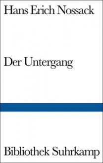 Der Untergang - Hans Erich Nossack