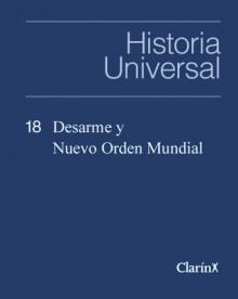 Desarme y Nuevo Orden Mundial - Clarín