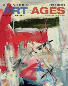 Gardner's Art Through the Ages: A Global History - Fred S. Kleiner