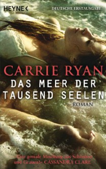 Das Meer der tausend Seelen: Roman - Carrie Ryan