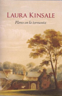 Flores en la tormenta - Laura Kinsale