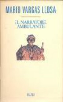 Il narratore ambulante - Mario Vargas Llosa