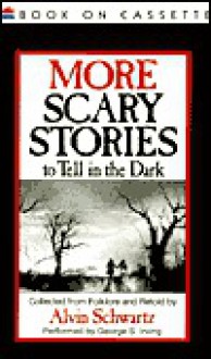 More Scary Stories to Tell in the Dark - Alvin Schwartz