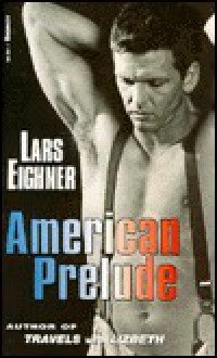 American Prelude - Lars Eighner