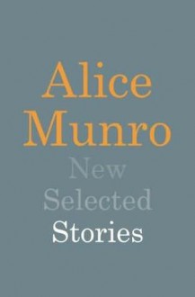 New Selected Stories - Alice Munro