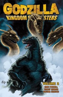 Godzilla: Kingdom of Monsters Volume 2 - Víctor Santos, Tracy Marsh, Eric Powell