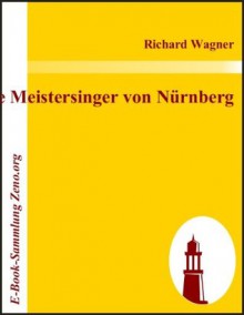 Die Meistersinger von Nürnberg (German Edition) - Richard Wagner