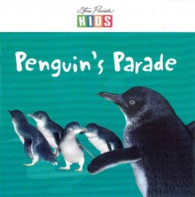 Penguin's Parade - Catherine Prentice, Steve Parish