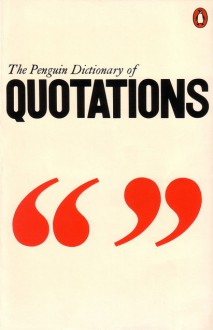 The Penguin Dictionary Of Quotations - J.M. Cohen, M.J. Cohen